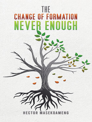 cover image of The Change of Formation Never Enough